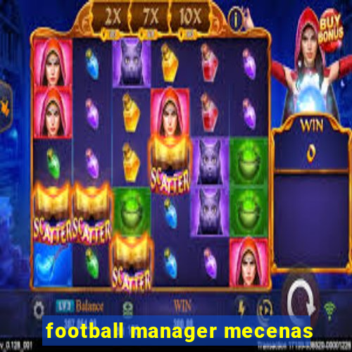 football manager mecenas